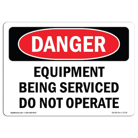 Signmission Safety Sign, OSHA Danger, 18" Height, Aluminum, Equipment Being Serviced Do Not Operate, Landscape OS-DS-A-1824-L-1739
